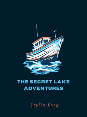 cover image of The Secret Lake Adventures